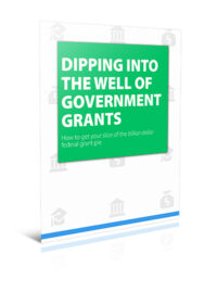 Dipping Into the Well of Government Grants